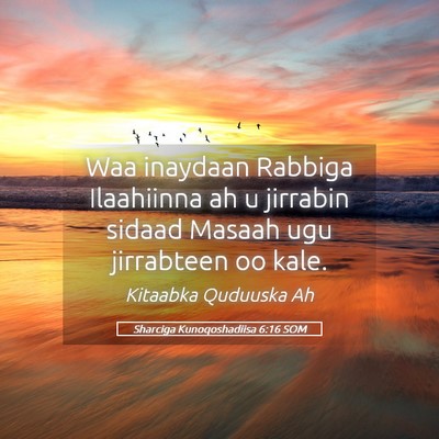 Picture 05 - Sharciga Kunoqoshadiisa 6:16 SOM - Waa inaydaan Rabbiga Ilaahiinna ah u jirrabin - Bible Verse Picture