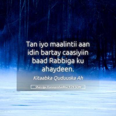 Picture 05 - Sharciga Kunoqoshadiisa 9:24 SOM - Tan iyo maalintii aan idin bartay caasiyiin baad - Bible Verse Picture