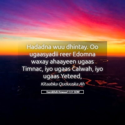 Picture 05 - Taariikhdii Kowaad 1:51 SOM - Hadadna wuu dhintay. Oo ugaasyadii reer Edomna - Bible Verse Picture