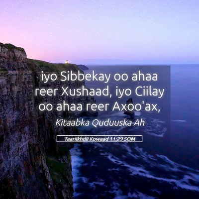 Picture 05 - Taariikhdii Kowaad 11:29 SOM - iyo Sibbekay oo ahaa reer Xushaad, iyo Ciilay oo - Bible Verse Picture