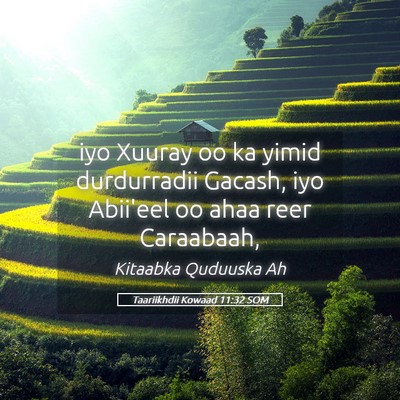 Picture 05 - Taariikhdii Kowaad 11:32 SOM - iyo Xuuray oo ka yimid durdurradii Gacash, iyo - Bible Verse Picture