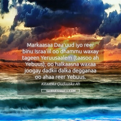 Picture 05 - Taariikhdii Kowaad 11:4 SOM - Markaasaa Daa'uud iyo reer binu Israa'iil oo - Bible Verse Picture