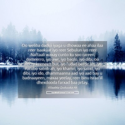 Picture 05 - Taariikhdii Kowaad 12:40 SOM - Oo weliba dadkii iyaga u dhowaa ee ahaa ilaa reer - Bible Verse Picture
