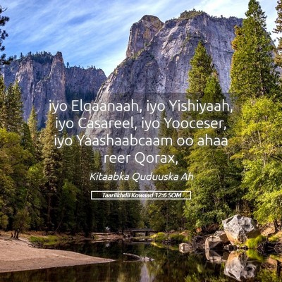 Picture 05 - Taariikhdii Kowaad 12:6 SOM - iyo Elqaanaah, iyo Yishiyaah, iyo Casareel, iyo - Bible Verse Picture