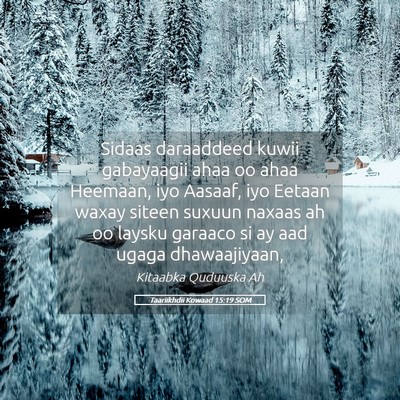 Picture 05 - Taariikhdii Kowaad 15:19 SOM - Sidaas daraaddeed kuwii gabayaagii ahaa oo ahaa - Bible Verse Picture