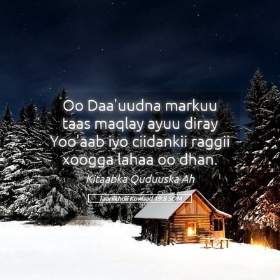 Picture 05 - Taariikhdii Kowaad 19:8 SOM - Oo Daa'uudna markuu taas maqlay ayuu diray - Bible Verse Picture