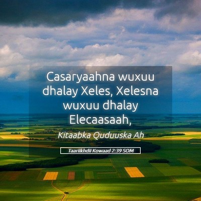 Picture 05 - Taariikhdii Kowaad 2:39 SOM - Casaryaahna wuxuu dhalay Xeles, Xelesna wuxuu - Bible Verse Picture