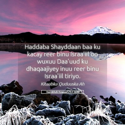 Picture 05 - Taariikhdii Kowaad 21:1 SOM - Haddaba Shayddaan baa ku kacay reer binu - Bible Verse Picture