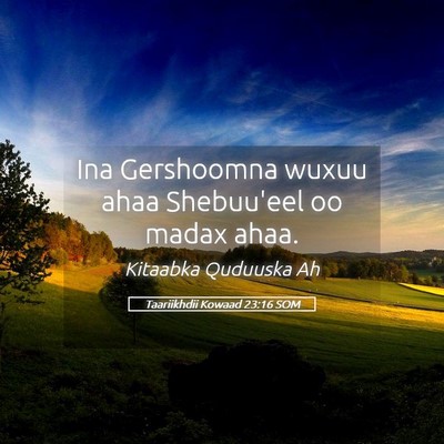 Picture 05 - Taariikhdii Kowaad 23:16 SOM - Ina Gershoomna wuxuu ahaa Shebuu'eel oo madax - Bible Verse Picture
