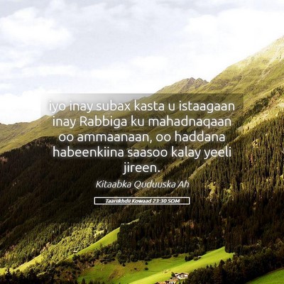 Picture 05 - Taariikhdii Kowaad 23:30 SOM - iyo inay subax kasta u istaagaan inay Rabbiga ku - Bible Verse Picture