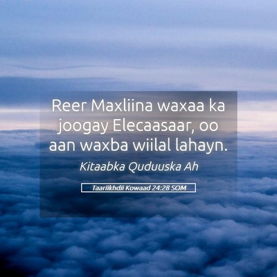 Picture 05 - Taariikhdii Kowaad 24:28 SOM - Reer Maxliina waxaa ka joogay Elecaasaar, oo aan - Bible Verse Picture