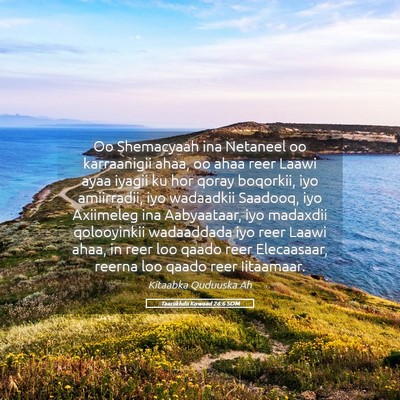 Picture 05 - Taariikhdii Kowaad 24:6 SOM - Oo Shemacyaah ina Netaneel oo karraanigii ahaa, - Bible Verse Picture