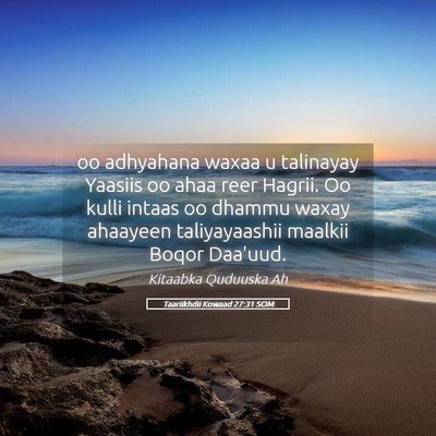 Picture 05 - Taariikhdii Kowaad 27:31 SOM - oo adhyahana waxaa u talinayay Yaasiis oo ahaa - Bible Verse Picture
