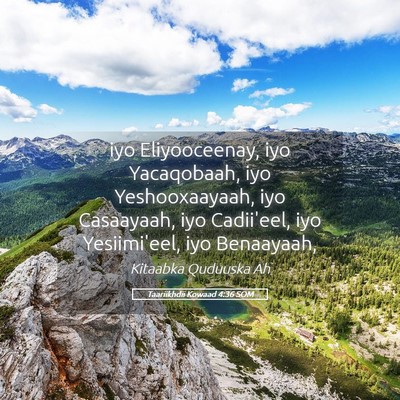 Picture 05 - Taariikhdii Kowaad 4:36 SOM - iyo Eliyooceenay, iyo Yacaqobaah, iyo - Bible Verse Picture