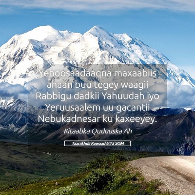 Picture 05 - Taariikhdii Kowaad 6:15 SOM - Yehoosaadaaqna maxaabiis ahaan buu tegey waagii - Bible Verse Picture