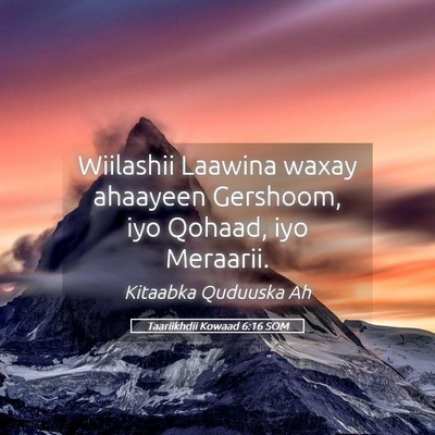 Picture 05 - Taariikhdii Kowaad 6:16 SOM - Wiilashii Laawina waxay ahaayeen Gershoom, iyo - Bible Verse Picture