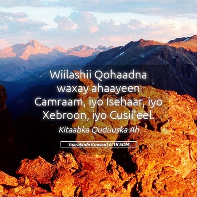 Picture 05 - Taariikhdii Kowaad 6:18 SOM - Wiilashii Qohaadna waxay ahaayeen Camraam, iyo - Bible Verse Picture