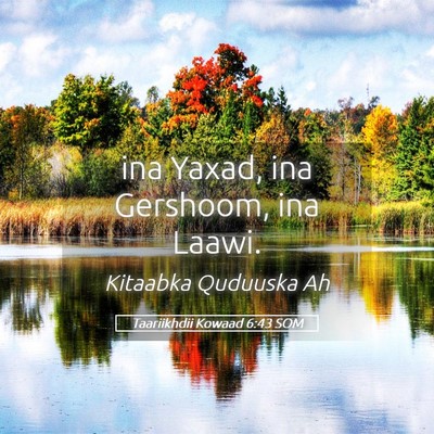 Picture 05 - Taariikhdii Kowaad 6:43 SOM - ina Yaxad, ina Gershoom, ina - Bible Verse Picture