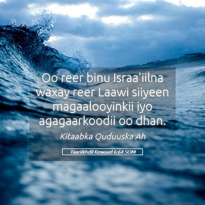 Picture 05 - Taariikhdii Kowaad 6:64 SOM - Oo reer binu Israa'iilna waxay reer Laawi siiyeen - Bible Verse Picture