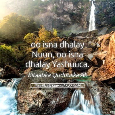 Picture 05 - Taariikhdii Kowaad 7:27 SOM - oo isna dhalay Nuun, oo isna dhalay - Bible Verse Picture