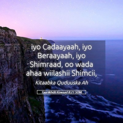 Picture 05 - Taariikhdii Kowaad 8:21 SOM - iyo Cadaayaah, iyo Beraayaah, iyo Shimraad, oo - Bible Verse Picture