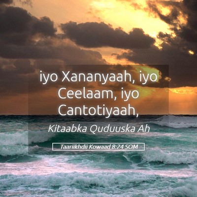 Picture 05 - Taariikhdii Kowaad 8:24 SOM - iyo Xananyaah, iyo Ceelaam, iyo - Bible Verse Picture