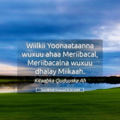 Picture 05 - Taariikhdii Kowaad 8:34 SOM - Wiilkii Yoonaataanna wuxuu ahaa Meriibacal, - Bible Verse Picture