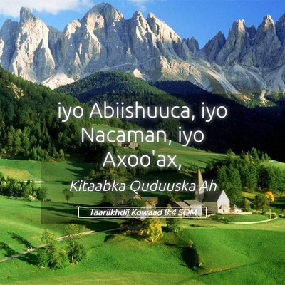 Picture 05 - Taariikhdii Kowaad 8:4 SOM - iyo Abiishuuca, iyo Nacaman, iyo - Bible Verse Picture