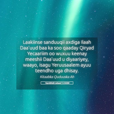 Picture 05 - Taariikhdii Labaad 1:4 SOM - Laakiinse sanduuqii axdiga Ilaah Daa'uud baa ka - Bible Verse Picture