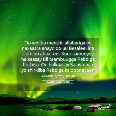 Picture 05 - Taariikhdii Labaad 1:5 SOM - Oo weliba meeshii allabariga ee naxaasta ahayd oo - Bible Verse Picture