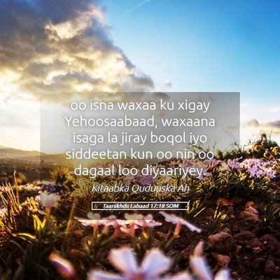 Picture 05 - Taariikhdii Labaad 17:18 SOM - oo isna waxaa ku xigay Yehoosaabaad, waxaana - Bible Verse Picture