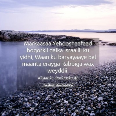 Picture 05 - Taariikhdii Labaad 18:4 SOM - Markaasaa Yehooshaafaad boqorkii dalka Israa'iil - Bible Verse Picture