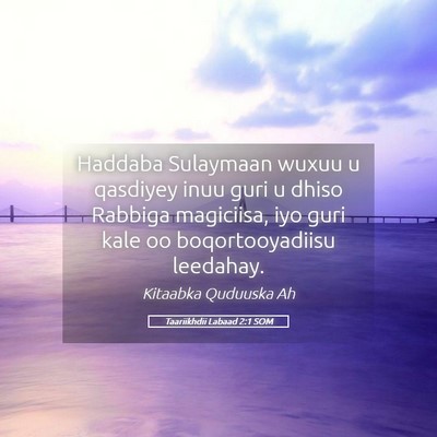 Picture 05 - Taariikhdii Labaad 2:1 SOM - Haddaba Sulaymaan wuxuu u qasdiyey inuu guri u - Bible Verse Picture