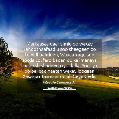 Picture 05 - Taariikhdii Labaad 20:2 SOM - Markaasaa qaar yimid oo waxay Yehooshaafaad u soo - Bible Verse Picture