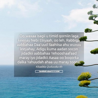 Picture 05 - Taariikhdii Labaad 21:12 SOM - Oo waxaa isagii u timid qorniin laga keenay Nebi - Bible Verse Picture