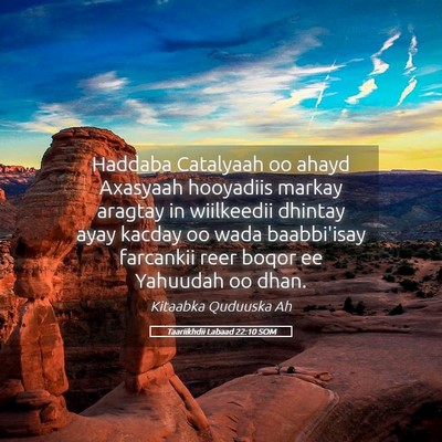 Picture 05 - Taariikhdii Labaad 22:10 SOM - Haddaba Catalyaah oo ahayd Axasyaah hooyadiis - Bible Verse Picture