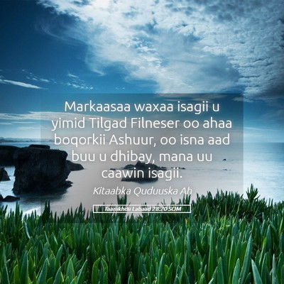 Picture 05 - Taariikhdii Labaad 28:20 SOM - Markaasaa waxaa isagii u yimid Tilgad Filneser oo - Bible Verse Picture