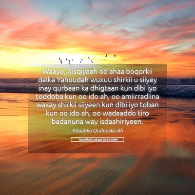Picture 05 - Taariikhdii Labaad 30:24 SOM - Waayo, Xisqiyaah oo ahaa boqorkii dalka Yahuudah - Bible Verse Picture
