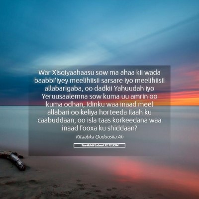 Picture 05 - Taariikhdii Labaad 32:12 SOM - War Xisqiyaahaasu sow ma ahaa kii wada - Bible Verse Picture