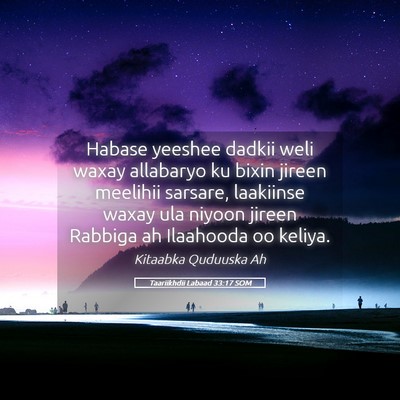 Picture 05 - Taariikhdii Labaad 33:17 SOM - Habase yeeshee dadkii weli waxay allabaryo ku - Bible Verse Picture