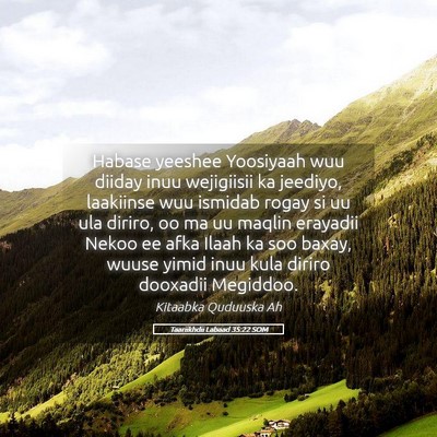 Picture 05 - Taariikhdii Labaad 35:22 SOM - Habase yeeshee Yoosiyaah wuu diiday inuu - Bible Verse Picture