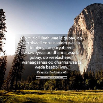 Picture 05 - Taariikhdii Labaad 36:19 SOM - Oo gurigii Ilaah waa la gubay, oo derbiyadii - Bible Verse Picture