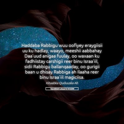 Picture 05 - Taariikhdii Labaad 6:10 SOM - Haddaba Rabbigu wuu oofiyey eraygiisii uu ku - Bible Verse Picture