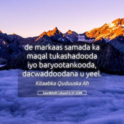 Picture 05 - Taariikhdii Labaad 6:35 SOM - de markaas samada ka maqal tukashadooda iyo - Bible Verse Picture