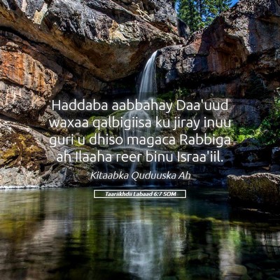 Picture 05 - Taariikhdii Labaad 6:7 SOM - Haddaba aabbahay Daa'uud waxaa qalbigiisa ku - Bible Verse Picture
