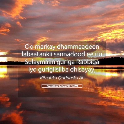 Picture 05 - Taariikhdii Labaad 8:1 SOM - Oo markay dhammaadeen labaatankii sannadood ee uu - Bible Verse Picture