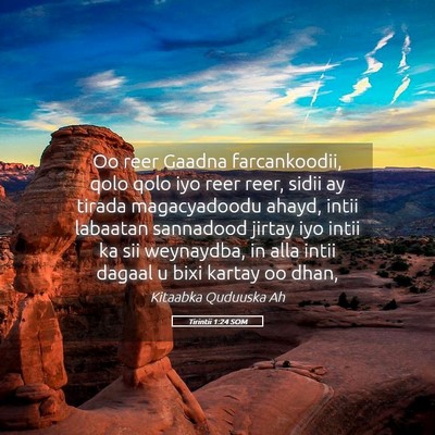 Picture 05 - Tirintii 1:24 SOM - Oo reer Gaadna farcankoodii, qolo qolo iyo reer - Bible Verse Picture
