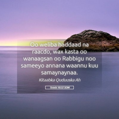 Picture 05 - Tirintii 10:32 SOM - Oo weliba haddaad na raacdo, wax kasta oo - Bible Verse Picture