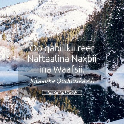 Picture 05 - Tirintii 13:14 SOM - Oo qabiilkii reer Naftaalina Naxbii ina - Bible Verse Picture