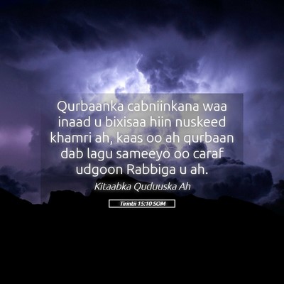 Picture 05 - Tirintii 15:10 SOM - Qurbaanka cabniinkana waa inaad u bixisaa hiin - Bible Verse Picture